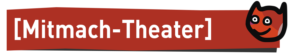 [Mitmach-Theater]